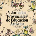 El CGE realizará las V Jornadas Provinciales de Educación Artística